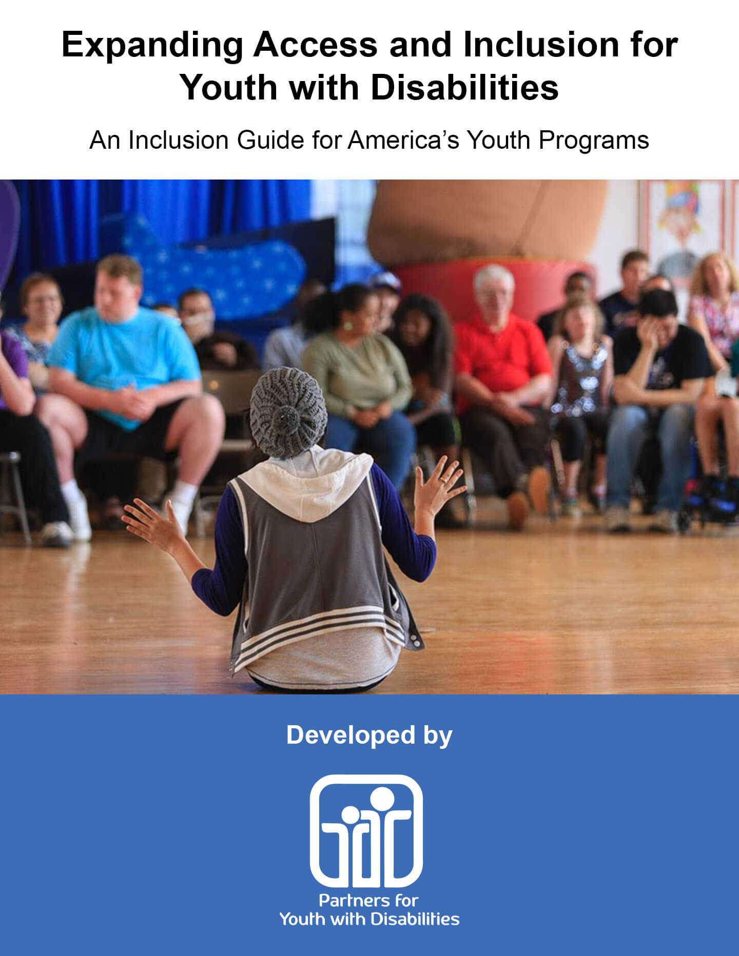 Expanding Access and Inclusion for Youth with Disabilities: An Inclusion Guide for America's Youth Programs