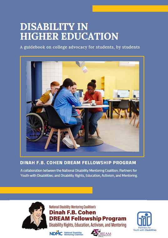 Disability in Higher Education: A guidebook on college advocacy for students, by students
